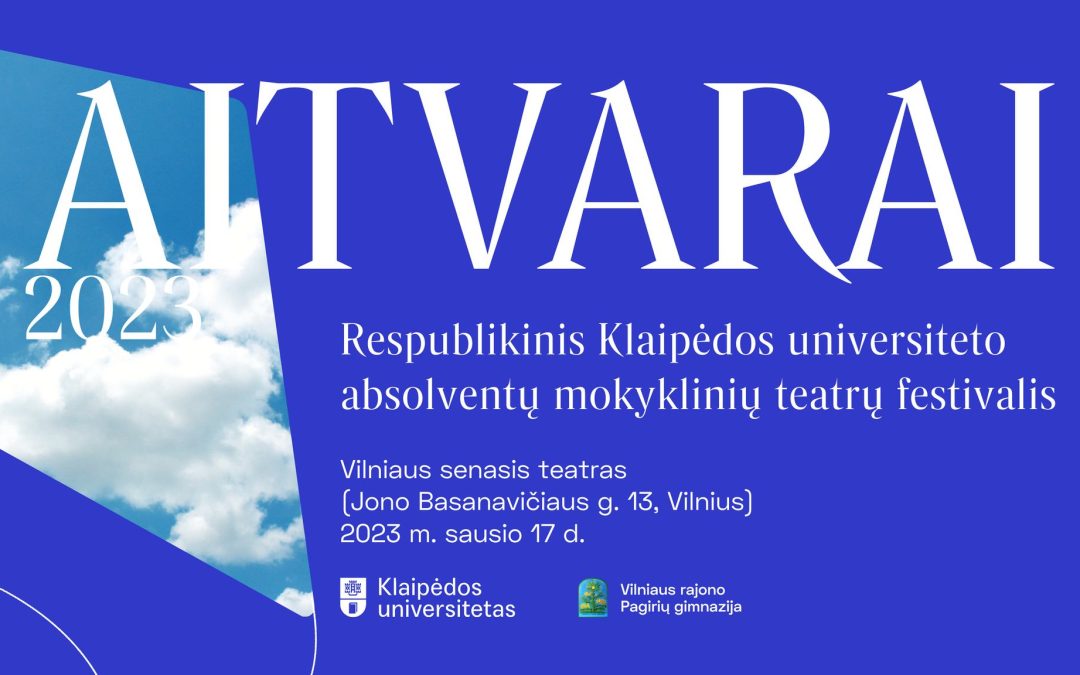 Школьный театральный фестиваль выпускников Клайпедского университета “Айтварай” 2023 год (на литовском языке)